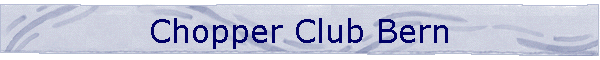 Chopper Club Bern
